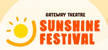 Gateway Theatre Sunshine Festival