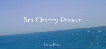 Lost & Found: Sea Chanty Project
