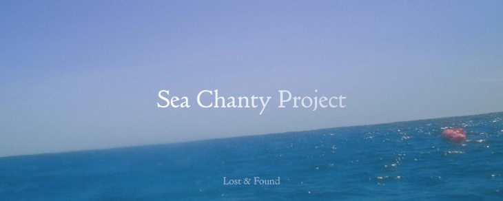 Lost & Found: Sea Chanty Project Lost & Found: Sea Chanty Project
