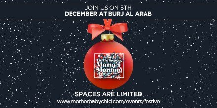 Tis the Season Mama's Morning at Burj Al Arab